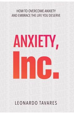 Coperta cărții 'Anxiety, Inc. - Leonardo Tavares'
