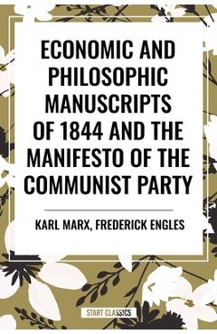 Coperta cărții 'Economic and Philosophic Manuscripts of 1844 and the Manifesto of the Communist Party - Karl Marx'