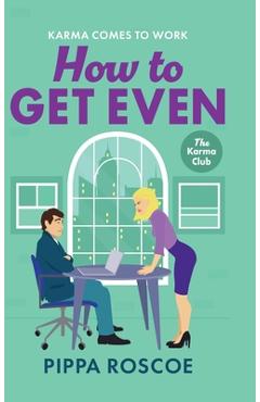 Coperta cărții 'How to Get Even - Pippa Roscoe'