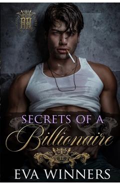 Coperta cărții 'Secrets of a Billionaire: Dark Billionaire Romance - Eva Winners'