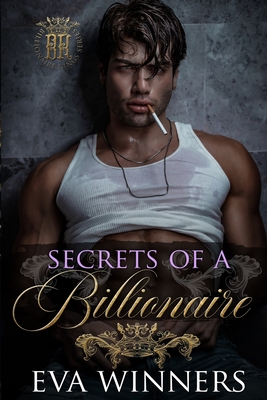 Secrets of a Billionaire: Dark Billionaire Romance - Eva Winners