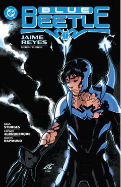 Coperta cărții 'Blue Beetle: Jaime Reyes Book Three - Lilah Sturges'