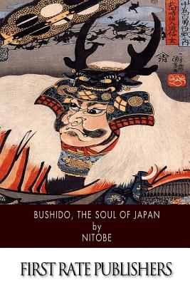 Bushido, The Soul of Japan - Inazo Nitobe