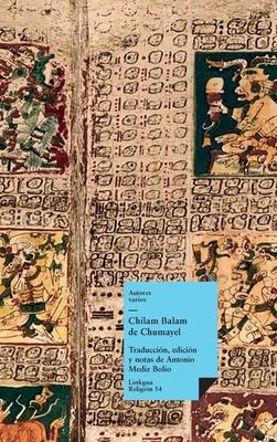 Coperta cărții 'Chilam Balam de Chumayel - Autores Varios'