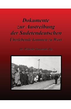 Coperta cărții 'Dokumente zur Austreibung der Sudetendeutschen: Überlebende kommen zu Wort - Wilhelm Turnwald'