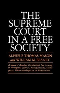 Coperta cărții 'The Supreme Court in a Free Society - Alpheus Thomas Mason'