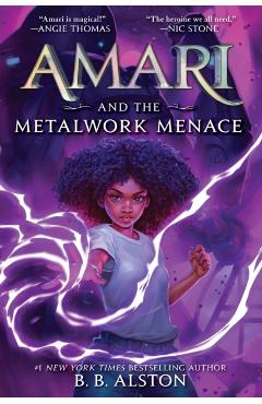 Amari and the Metalwork Menace - B. B. Alston