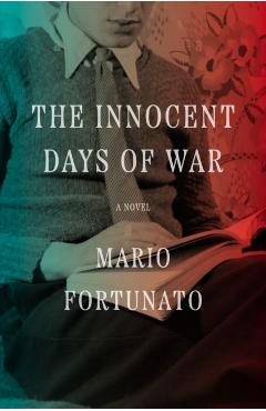 The Innocent Days of War - Mario Fortunato