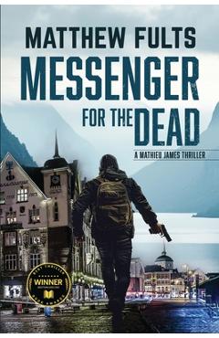 Coperta cărții 'Messenger for the Dead - Matthew Fults'