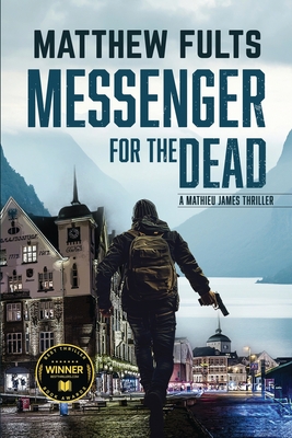Messenger for the Dead - Matthew Fults