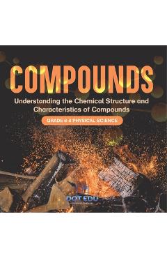 Poza produsului Compounds Understanding the Chemical Structure and Characteristics of Compounds Grade 6-8 Physical Science - 