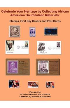 Coperta cărții 'Celebrate Your Heritage by Collecting African American On Philatelic Materials: Stamps, First Day Covers and Post Cards'