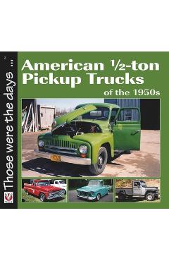 Coperta cărții 'American 1/2-Ton Pickup Trucks of the 1950s - Norm Mort'