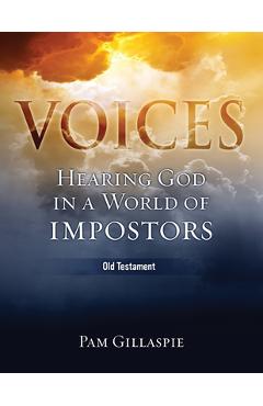 Coperta cărții 'Voices: Hearing God in a World of Impostors, Old Testament: Hearing God in a World of Impostors (Old Testament) - Pam'