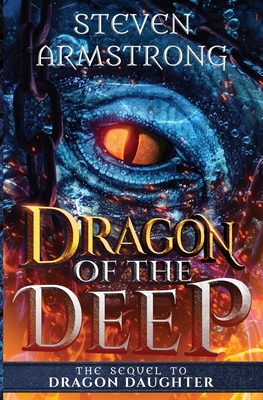 Dragon of the Deep - Steven Armstrong