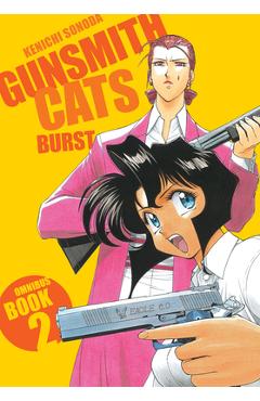 Coperta cărții 'Gunsmith Cats: Burst Omnibus Volume 2 - Kenichi Sonoda'