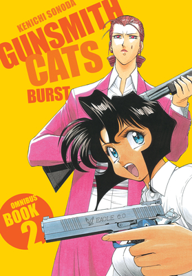 Coperta cărții 'Gunsmith Cats: Burst Omnibus Volume 2 - Kenichi Sonoda'