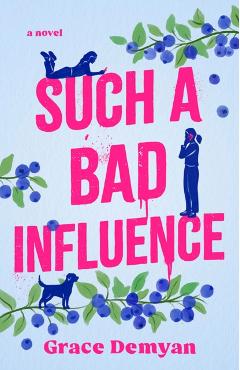 Such a Bad Influence - Grace Demyan