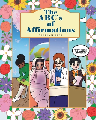 Coperta cărții 'The ABC's of Affirmations - Noella Miller'