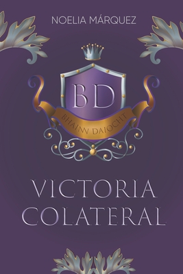 Victoria colateral - Noelia Márquez