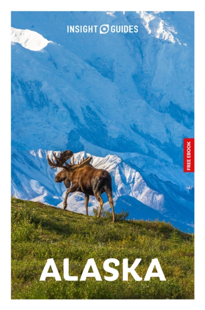 Coperta cărții 'Insight Guides Alaska: Travel Guide with eBook -'
