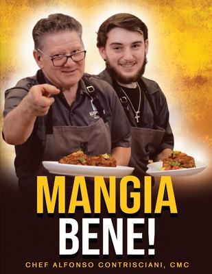 Mangia Bene - Cmc Chef Alfonso Constrisciani
