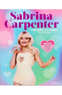 Sabrina Carpenter Through the Years Fan Book -