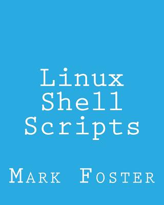 Linux Shell Scripts: How To Program With the KORN Shell and AWK - Mark ...
