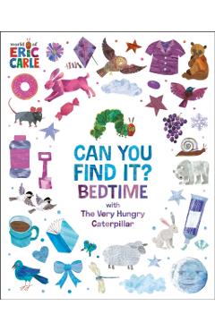 Poza produsului Can You Find It? Bedtime with the Very Hungry Caterpillar - Eric Carle