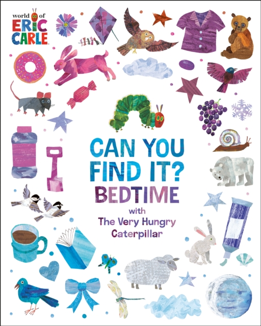 Can You Find It? Bedtime with the Very Hungry Caterpillar - Eric Carle