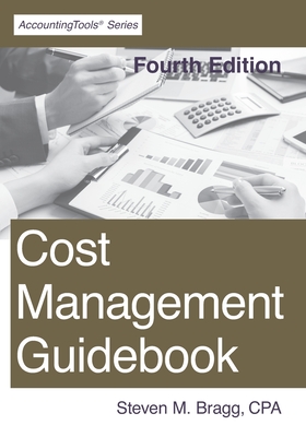 Coperta cărții 'Cost Management Guidebook: Fourth Edition - Steven M. Bragg'