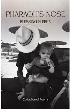 Coperta cărții 'Pharaoh's Nose - Blessing Elebra'