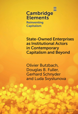 State-Owned Enterprises as Institutional Actors in Contemporary Capitalism and Beyond - Olivier Butzbach