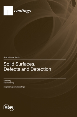 Coperta cărții 'Solid Surfaces, Defects and Detection - Kechen Song'