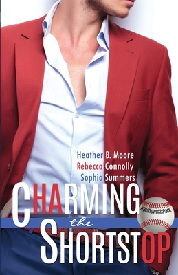 Charming the Shortstop - Heather B. Moore