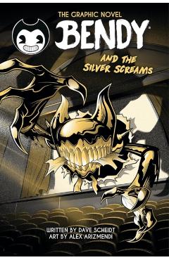 Coperta cărții 'Bendy and the Silver Screams (Bendy Original Graphic Novel) - Dave Scheidt'