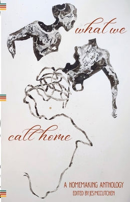 What We Call Home - Jes Mccutchen