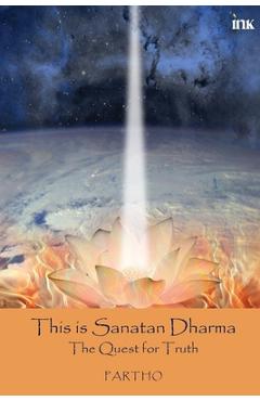Coperta cărții 'This Is Sanatan Dharma: The Quest For Truth -'