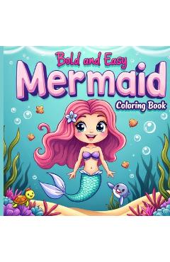 Coperta cărții 'Mermaid Activity Book for Kids Ages 3+: Bold and Easy Coloring Book, Bold & Easy Coloring Pages for Kids - Laura Bidden'