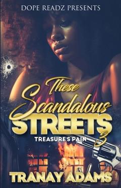 Coperta cărții 'These Scandalous Streets 3 - Tranay Adams'
