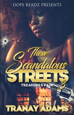 These Scandalous Streets 3 - Tranay Adams