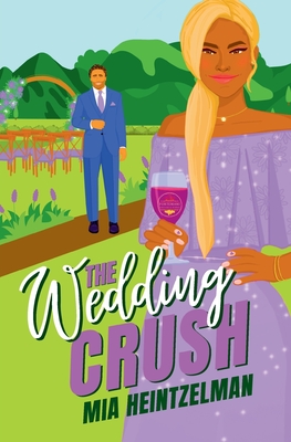 The Wedding Crush - Mia Heintzelman