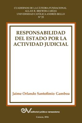 Coperta cărții 'Responsabilidad del Estado Por La Actividad Judicial - Jaime Orlando Santofimio Gamboa'