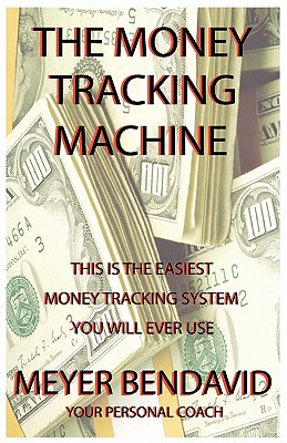 Coperta cărții 'The Money Tracking Machine - Meyer Joel Bendavid'
