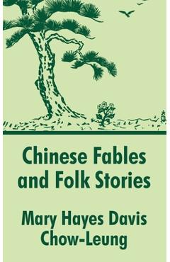 Coperta cărții 'Chinese Fables and Folk Stories - Mary Hayes Davis'