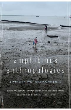 Coperta cărții 'Amphibious Anthropologies: Living in Wet Environments - Alejandro Camargo'