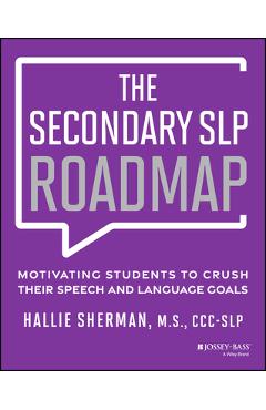 Poza produsului The Secondary SLP Roadmap: Motivating Students to Crush Their Speech and Language Goals - Hallie Sherman