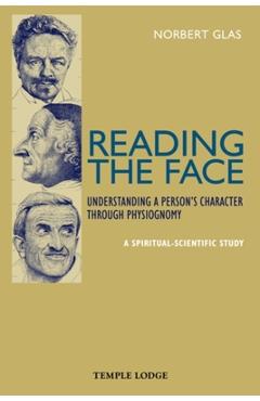 Poza produsului Reading the Face: Understanding a Person's Character Through Physiognomy - Norbert Glas