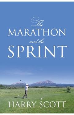 Coperta cărții 'The Marathon and The Sprint - Harry Scott'