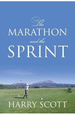 The Marathon and The Sprint - Harry Scott